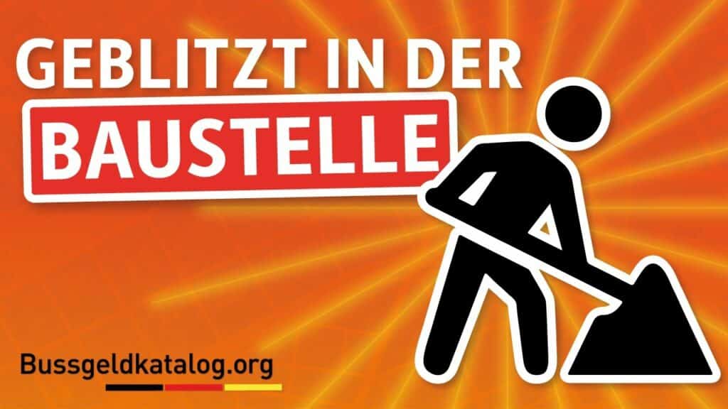 Geschwindigkeitsüberschreitung in der Baustelle: Alles Wichtige auch hier im Video.